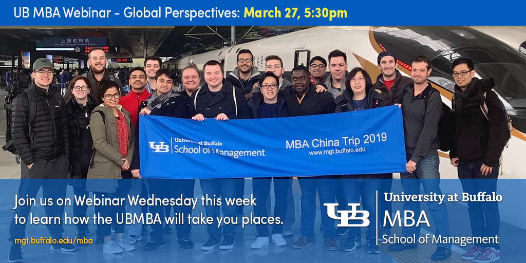 UB MBA WEbinar - Global Perspectives March 27, 2019 at 5:30 PM. Join us on Webinar Wednesday this week to learn how the UB MBA will take you places. Link enlarges this image.