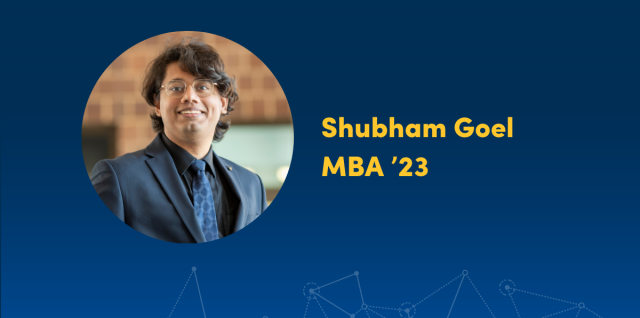 Shubham Goel, MBA class of 2023