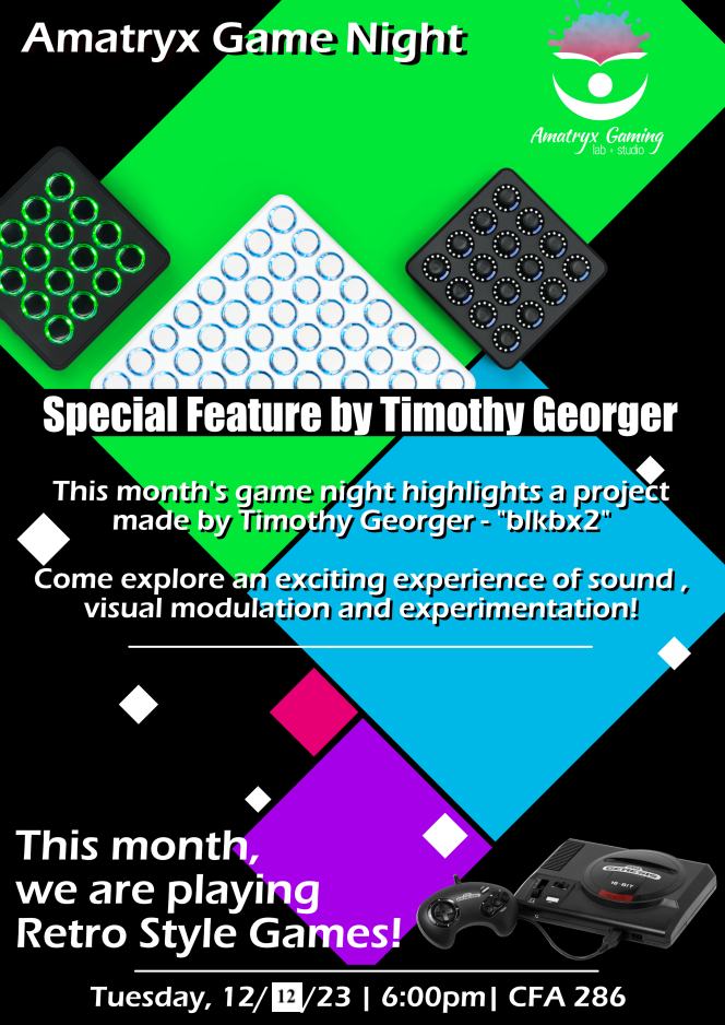 A flyer for December's Amatryx game night on December 12, 2023. The event featured an interactive audio installation by Tim Georger, followed by retro Sega games.