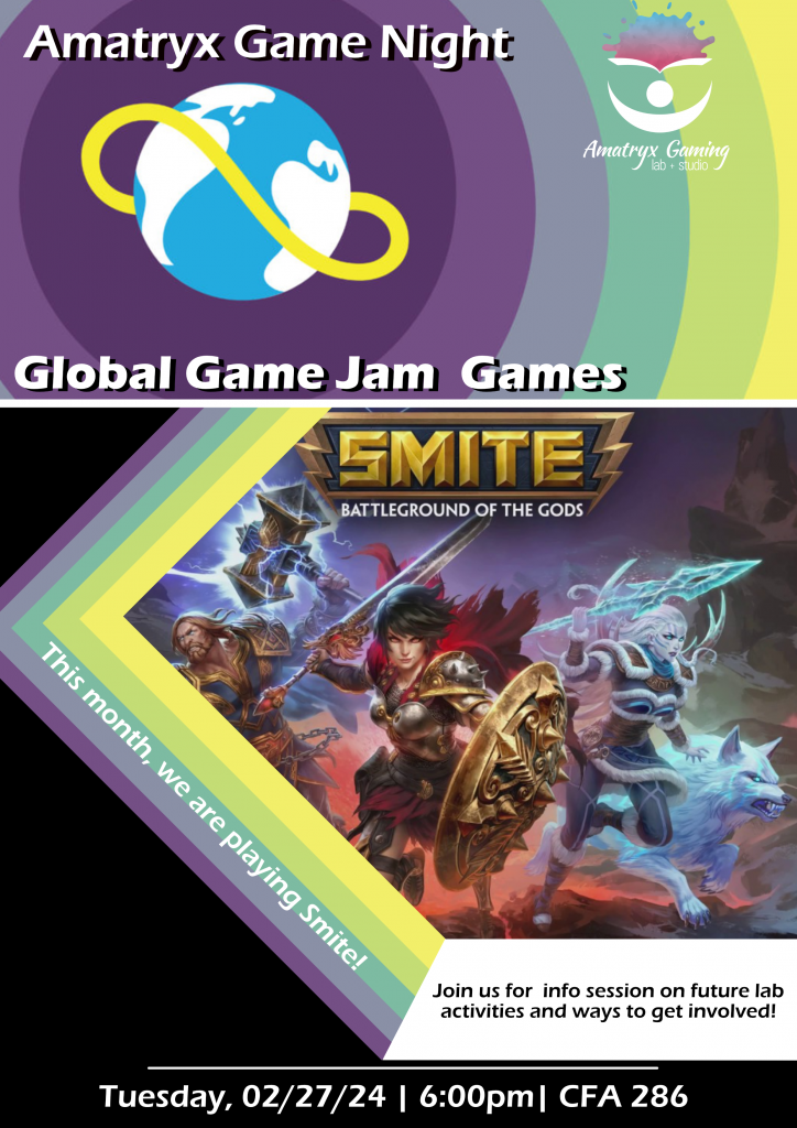 A flyer for the Amatryx Game Night on Tuesday, Feb. 27 at 6 PM in CFA 286, featuring an info session about the lab, Global Game Jam games, and playing Smite together. 