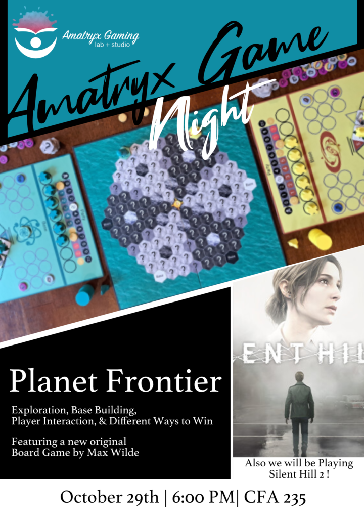 A flyer for the Amatryx game night on October 29 at 6 PM in CFA 235 at UB. The flyer features a picture of a board game made by lab member Max Wilde, and a small promotional image for Silent Hill 2. Both games and more will be played at the game night. 