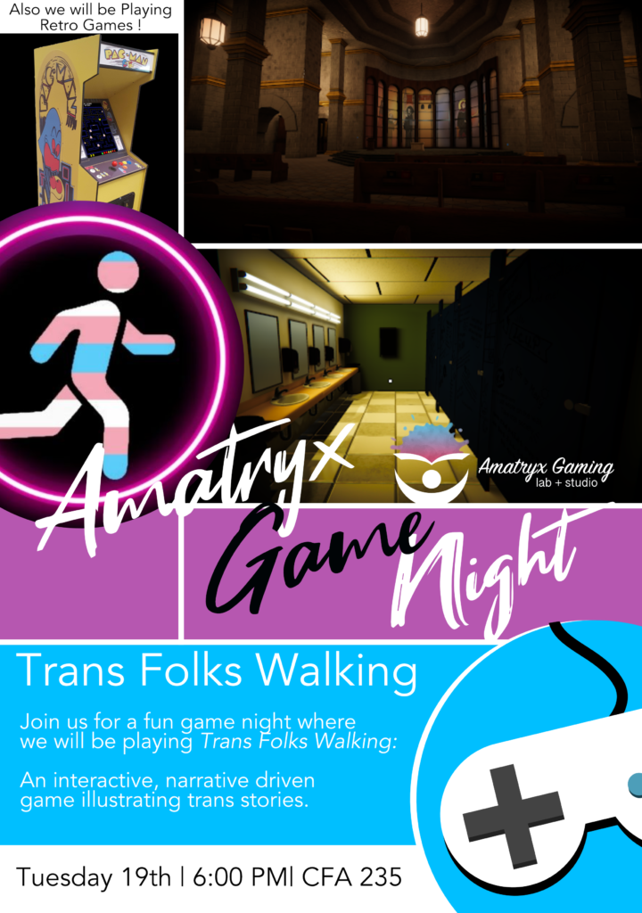 A flyer in trans colors advertising Amatryx's November game night from 6-8 PM in CFA 235. The game night features Trans Folks Walking, a game about trans stories, and includes screenshots from the game.