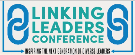 Linking Leaders Conference, Inspiring the next generationof diverse leaders.