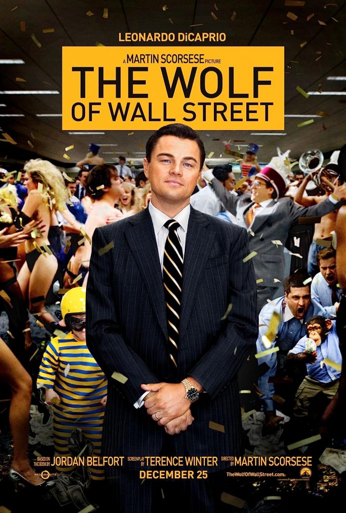 Movie: The Wolf of Wall Street (2013), starring Leonardo DiCaprio
